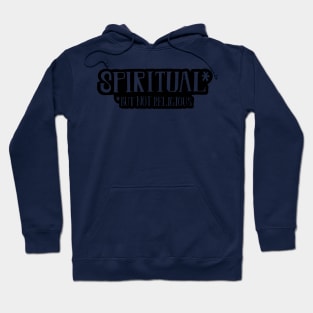 Spiritual but not Religious by TaizTeez Hoodie